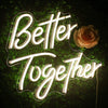 Neon "Better Together"